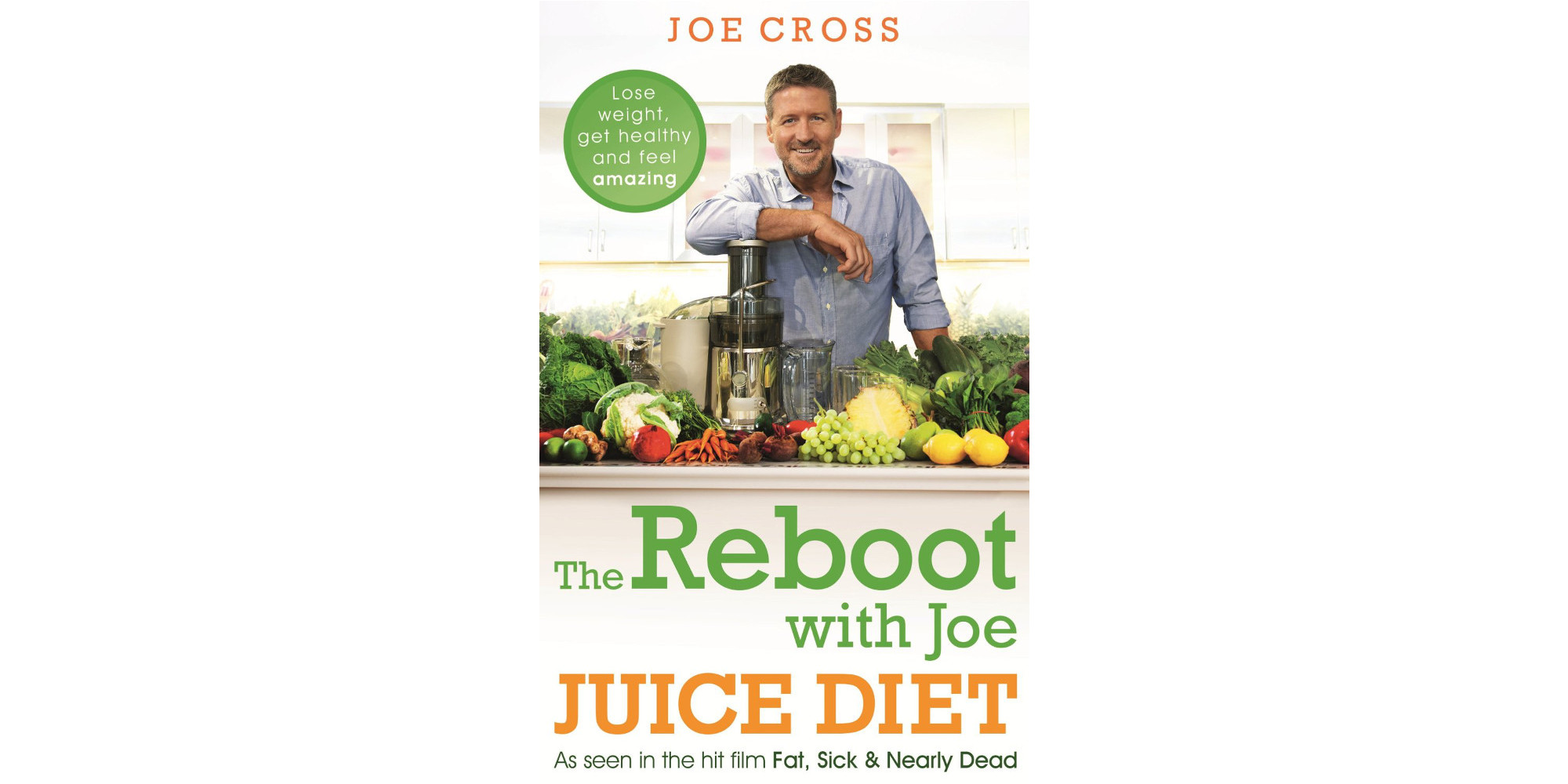 The Reboot with Joe Juice Diet by Joe Cross