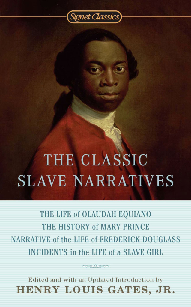 7 The Classic Slave Narratives edited by Henry Louis Gates, Jr.